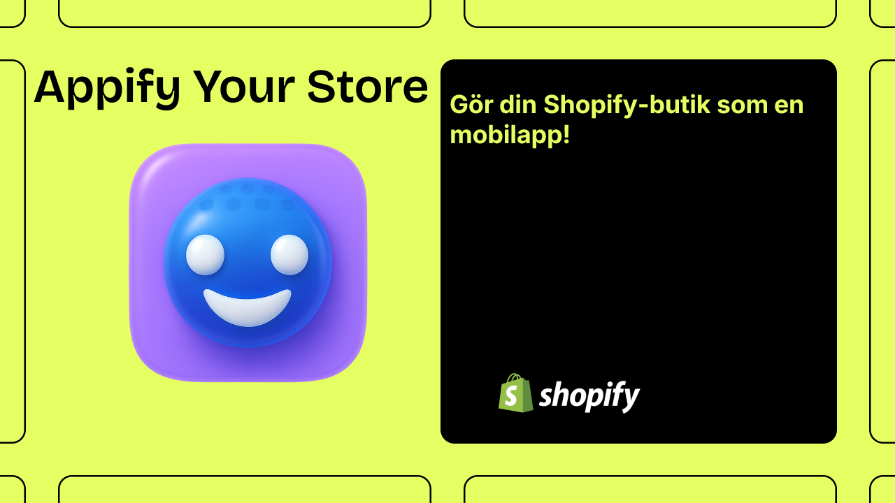 Gör din Shopify-butik som en mobilapp!